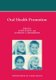 Oral Health Promotion (Hardcover): Lone Schou, Anthony S. Blinkhorn