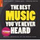The Rough Guide to the Best Music You've Never Heard (Paperback, Anniversary): Nigel Williamson, Robert Webb