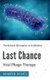 Last Chance Viral Phage Therapy - The Natural Alternative to Antibiotics (Paperback): Martin Scott