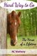 Hard Way to Go - The Horse of a Lifetime (Paperback): Nc Matheny