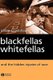 Blackfellas Whitefellas and the Hidden Injuries of  Race (Hardcover): G Cowlishaw