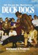 Duck Dogs - All About the Retrievers (Paperback): Richard A. Wolters
