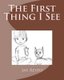 The First Thing I See (Paperback): Jax Resto