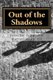 Out of the Shadows (Paperback): Janis K Weier