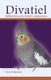 Divatiel - Reflections of a bird's companion (Paperback): Cindi R Maciolek