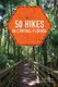 50 Hikes in Central Florida (Paperback, Third Edition): Sandra Friend, John Keatley