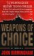 Weapons of Choice - A Novel (Paperback): John Birmingham