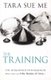 The Training: Submissive 3 (Paperback): Tara Sue Me
