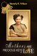 Mothers Are Precious Keys of Life (Paperback): Beverly R. Wilson