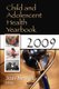 Child & Adolescent Health Yearbook 2009 (Hardcover): Joav Merrick