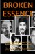 Broken Essence - India, its Gandhi Heroes, their Assassinations and their Legacies (Paperback): Janvier T Chando