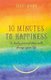Ten Minutes to Happiness - A daily journal that will change your life (Hardcover): Sandi Mann