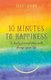 Ten Minutes to Happiness - A daily journal that will change your life (Hardcover): Sandi Mann