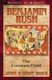 Benjamin Rush - The Common Good (Paperback): Janet & Geoff Benge