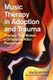 Music Therapy in Adoption and Trauma - Therapy That Makes a Difference After Placement (Paperback): Joy Gravestock