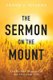 The Sermon on the Mount - The Perfect Measure of the Christian Life (Paperback): Frank J. Matera