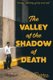 The Valley of the Shadow of Death (Paperback, 3rd Revised ed.): Julie Bozza