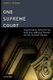 One Supreme Court - Supremacy, Inferiority, and the Judicial Department of the United States (Hardcover, New): James E. Pfander