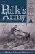 Mr. Polk's Army - The American Military Experience in the Mexican War (Paperback): Richard Bruce Winders