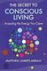 The Secret to Conscious Living - Accessing The Energy You Crave (Paperback): Matthew J Anello
