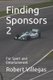 Finding Sponsors 2 - For Sport and Entertainment (Paperback): Robert Villegas