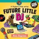 Future Little DJ (Paperback): Simon Zingerman