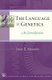 The Language of Genetics - An Introduction (Paperback): Denis R Alexander