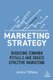 Marketing Strategy - Overcome Common Pitfalls and Create Effective Marketing (Hardcover): Jenna Tiffany
