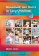 Movement and Dance in Early Childhood (Hardcover, 2nd Revised edition): Mollie Davies
