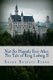 Not So Happily Ever After - The Life of King Ludwig II (Paperback): Susan Barnett Braun