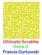 Ultimate Scrabble Game 2 (Paperback): Francis Gurtowski