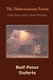 The Subterranean Forest - Energy Systems and the Industrial Revolution (Paperback, 2nd Revised edition): Rolf Peter Sieferle