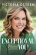 Exceptional You! - 7 Ways to Live Encouraged, Empowered, and Intentional (Paperback): Victoria Osteen