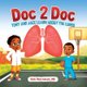 Doc 2 Doc - Tony and Jace Learn About The Lungs (Paperback): Dale Okorodudu
