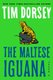 The Maltese Iguana (Paperback): Tim Dorsey
