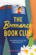 The Bromance Book Club - The utterly charming rom-com that readers are raving about! (Paperback): Lyssa Kay Adams