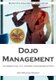 Dojo Management - Der Leitfaden fur Dojo, Club, Vereins-Leiter, Grundungswillige und Trainer (German, Paperback): Bernd Hoehle,...
