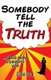 Somebody Tell The Truth...about being a pastor's wife (Paperback): Elisa Veal
