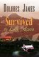 Survived to Love Again (Paperback): Dolores James