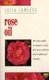 Rose Oil (Paperback): Julia Lawless