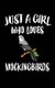 Just A Girl Who Loves Mockingbirds - Animal Nature Collection (Paperback): Marko Marcus