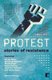 Protest - Stories of Resistance (Hardcover): Sara Maitland, Frank Cottrell Boyce, Stuart Evers, Matthew Holness, Laura Hird,...