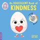 Little Egg: An Eggcellent Book of Kindness (Board book): Duopress Labs