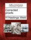 Corrected Proofs. (Paperback): H. Hastings Weld