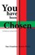 You Have Been Chosen - The Identity of an Adopted Child (Paperback): Mary Nyambura Muchiri Ph.D.