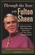 Through the Year with Fulton Sheen - Inspirational Readings for Each Day of the Year (Paperback, New edition): Fulton J. Sheen