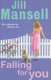 Falling for You (Hardcover): Jill Mansell
