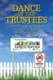Dance of the Trustees - On the Astonishing Concerns of a Small Ohio Township (Paperback): Dylan Taylor-Lehman