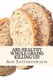 Are Healthy Whole Grains Killing Us? - Discover why eating GRAIN is making us SICK (Paperback): Ranald Boot