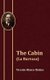 The Cabin (La Barraca) (Hardcover): Vicente Blasco Ib ez